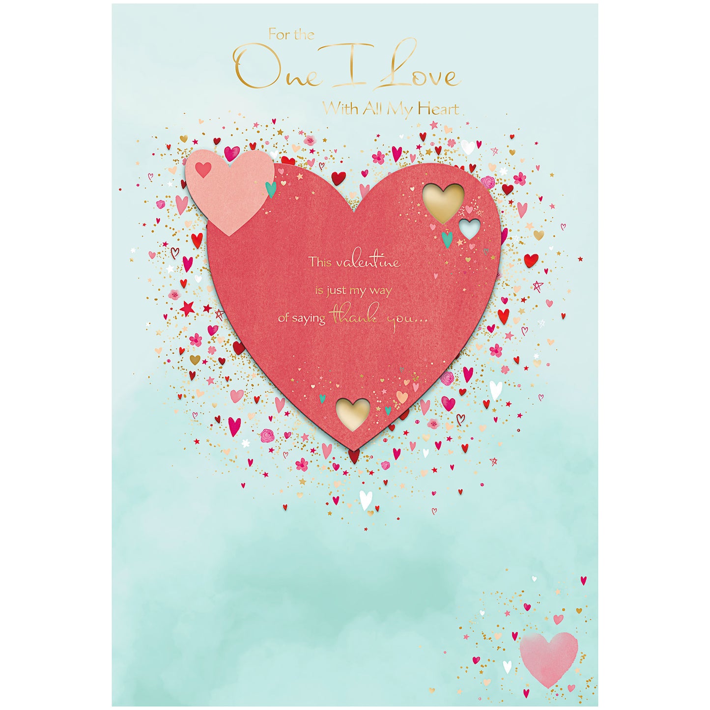 Valentine's Day Card For The One I Love