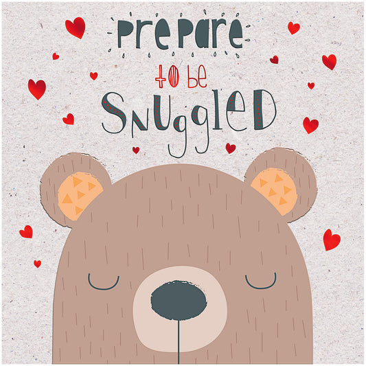 Valentine's Day Card Prepare To Be Snuggled