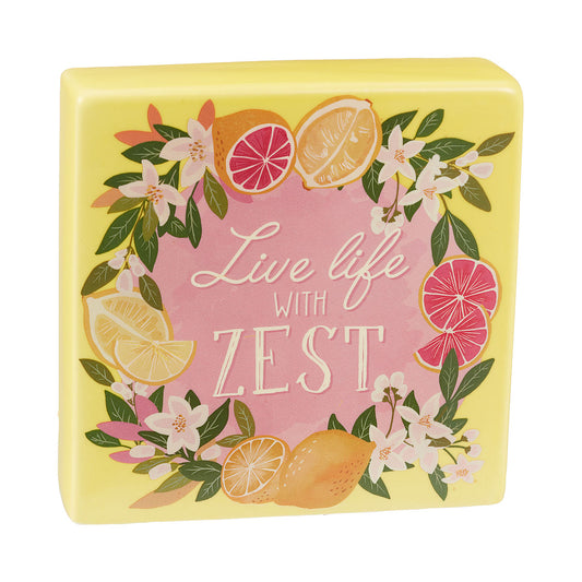 Ceramic Table Top Plaque 'Live Life with Zest'
