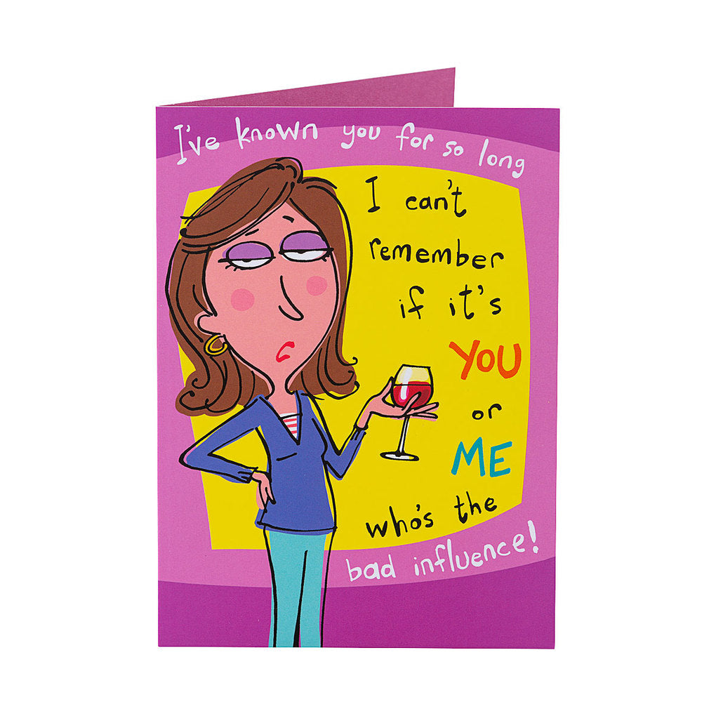 Funny Birthday Card Bad Influence