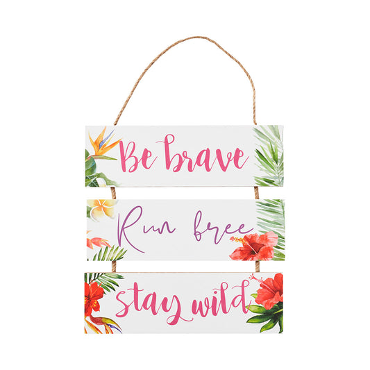 Be Brave Hanging Plaque